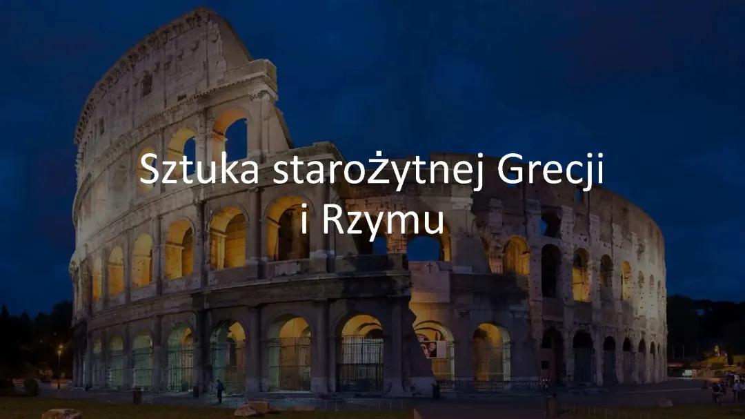 Sztuka starożytnej Grecji i Rzymu - Prezentacja