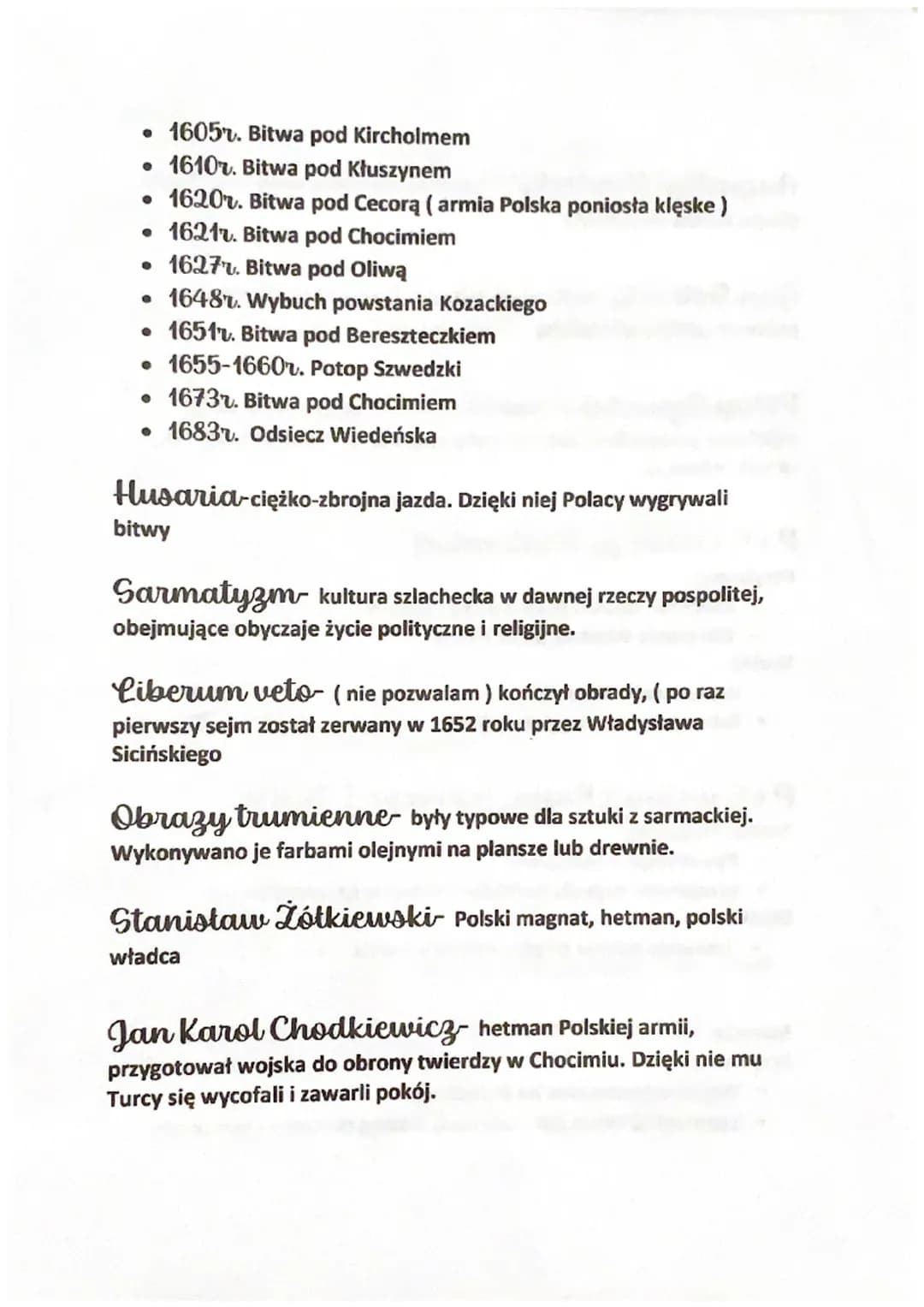 • 1605. Bitwa pod Kircholmem
• 1610. Bitwa pod Kłuszynem
• 1620r. Bitwa pod Cecorą (armia Polska poniosła klęske)
• 1621. Bitwa pod Chocimie