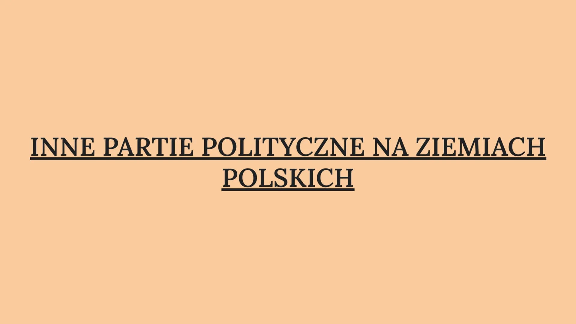 POLSKIE PARTIE POLITYCZNE NA PRZEŁOMIE
XIX I XX WIEKU
Julia Wąsowicz Główne nurty polityczne
Partie polityczne na przełomie XIX i XX wieku d