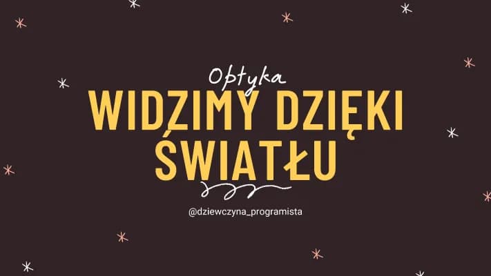 Know Optyka - światło i cień, a także widzimy dzięki światłu thumbnail