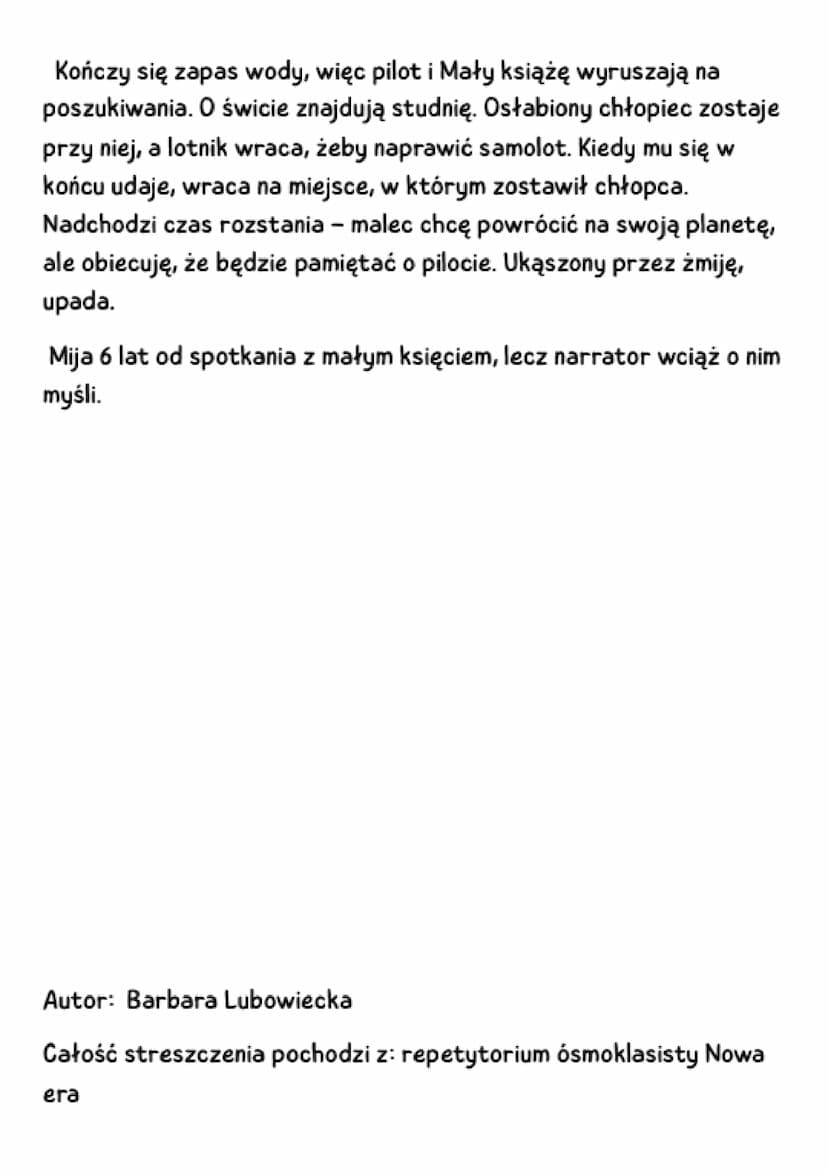 MAŁY KSIĄŻĘ streszczenie
Narrator wspomina, jak w wieku 6 lat narysował węża boa, który
połknął słonia. Dorośli widzieli jednak na jego rysu