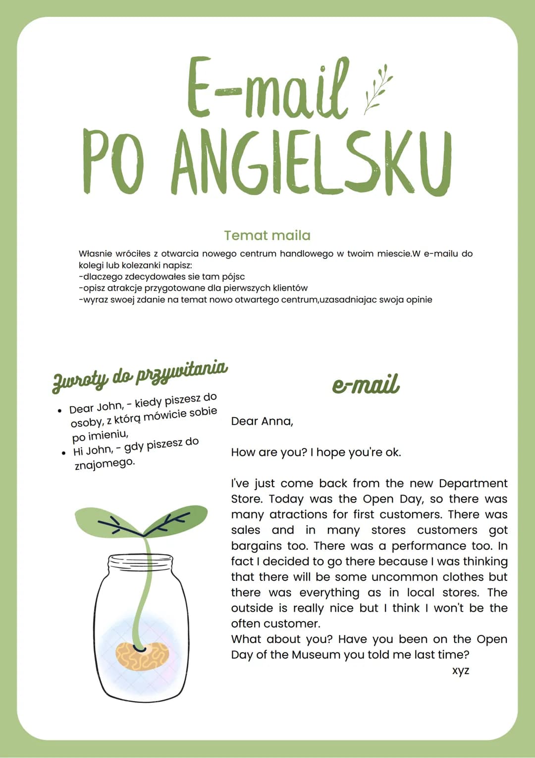 E-mail
PO ANGIELSKU
Temat maila
Własnie wróciłes z otwarcia nowego centrum handlowego w twoim miescie.W e-mailu do
kolegi lub kolezanki napi