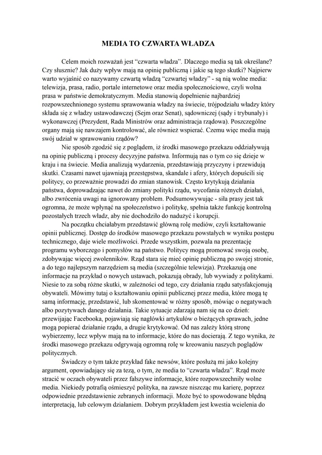 MEDIA TO CZWARTA WŁADZA
Celem moich rozważań jest "czwarta władza". Dlaczego media są tak określane?
Czy słusznie? Jak duży wpływ mają na op