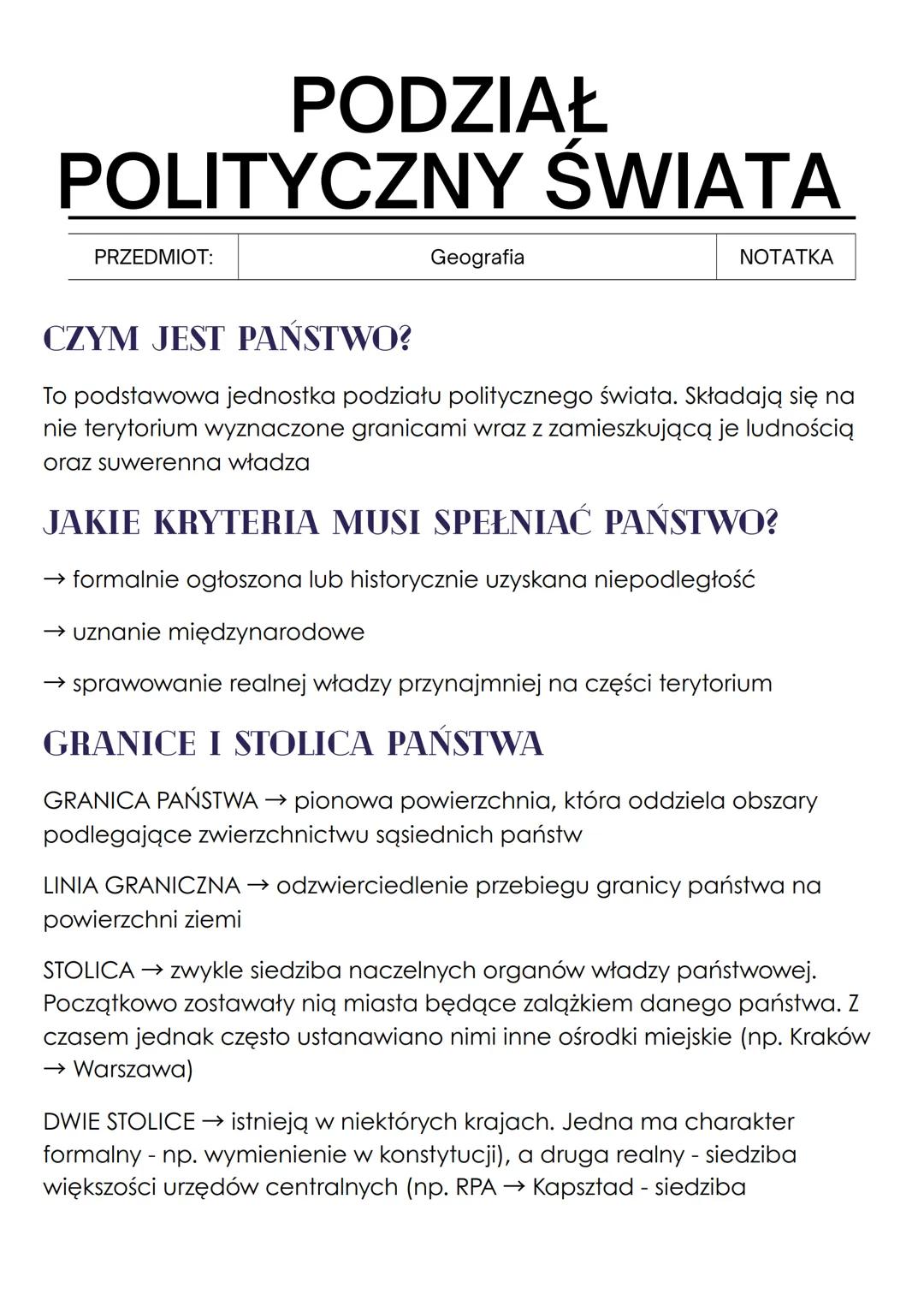 PODZIAŁ
POLITYCZNY ŚWIATA
PRZEDMIOT:
Geografia
NOTATKA
CZYM JEST PAŃSTWO?
To podstawowa jednostka podziału politycznego świata. Składają się