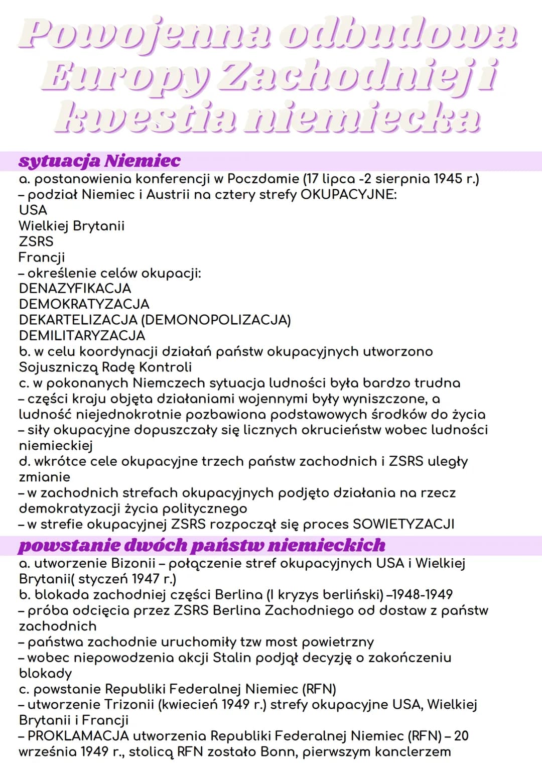 Powojenna odbudowa
Europy Zachodnieji
kwestia niemiecka
sytuacja Niemiec
a. postanowienia konferencji w Poczdamie (17 lipca -2 sierpnia 1945