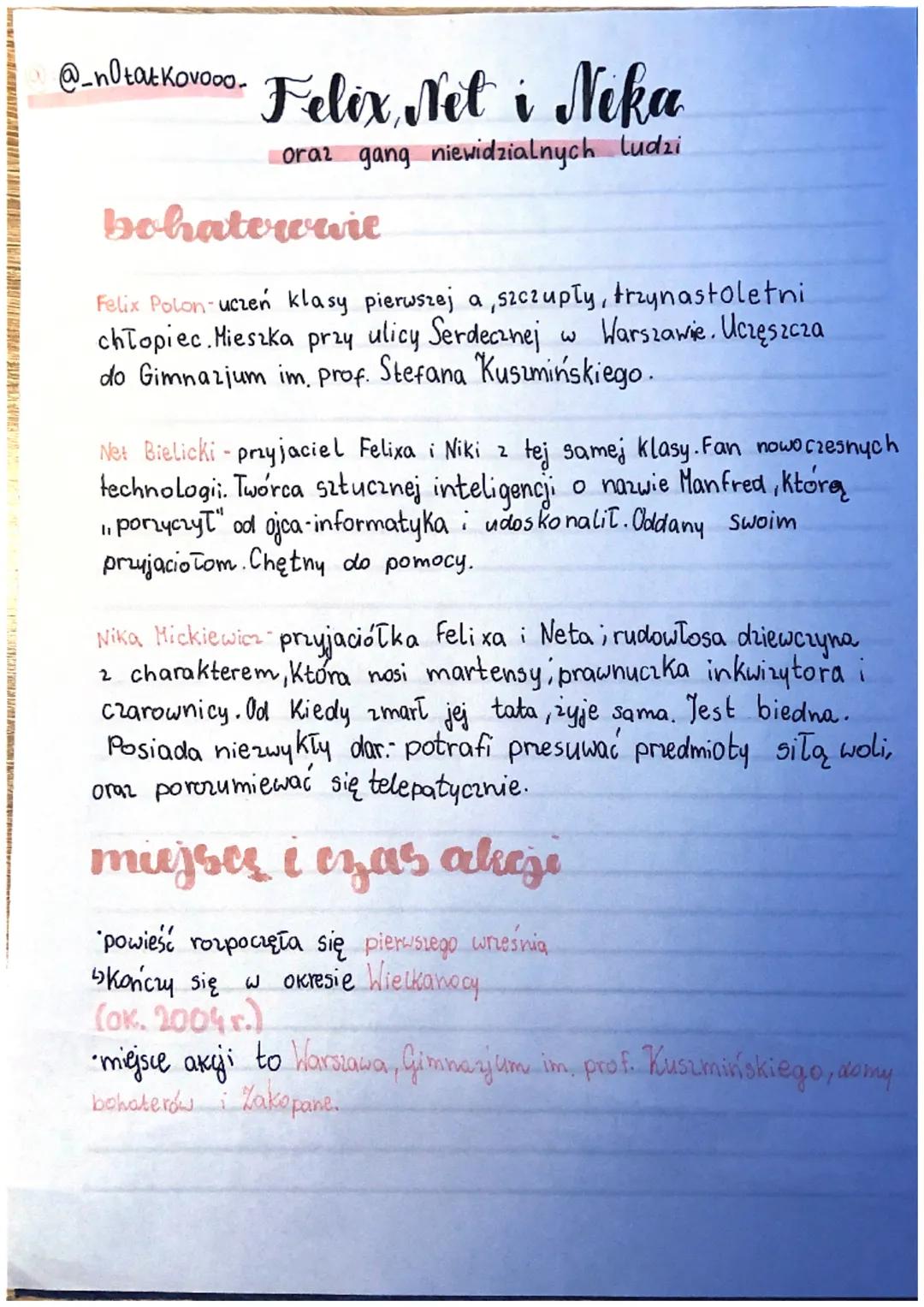 @_notak Kovooo- Felix, Net i Neka
oraz gang niewidzialnych ludzi

bohaterowie

Felix Polon-uczeń klasy pierwszej a szczupły, trzynastoletni
