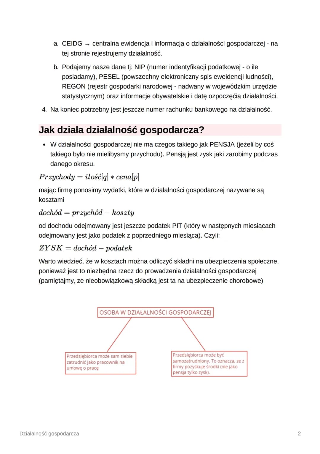 Działalność gospodarcza
DZIAŁALNOŚĆ GOSPODARCZA → To zorganizowana działalność zarobkowa,
która jest wykonywana przez osobę, która ją założy
