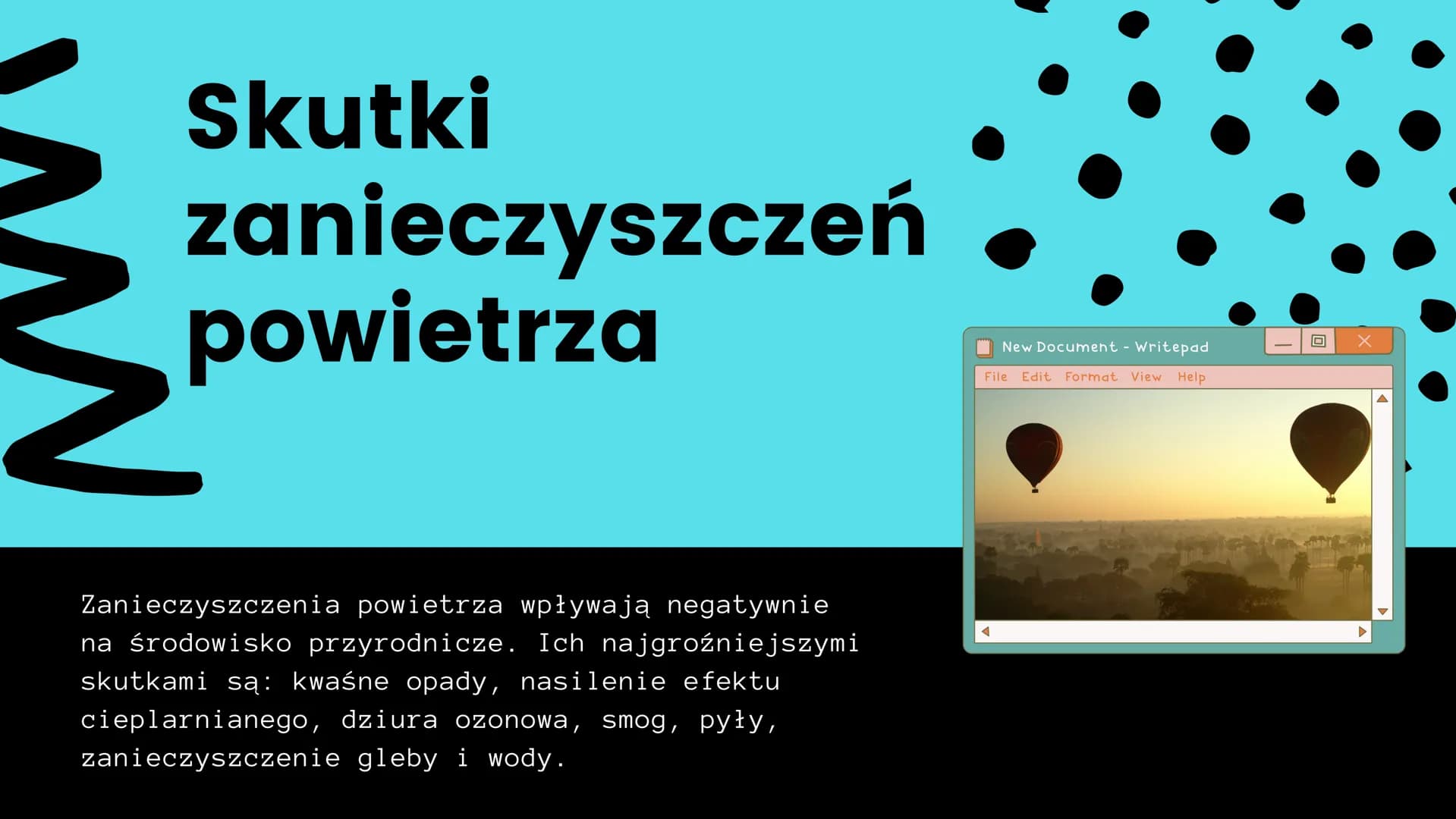 Zanieczyszczenia
powietrza
PRZYGOTOWAŁA MARTYNA ZIELIŃSKA
PROJEKT NA
BIOLOGIE
03.12.20. Przegląd
prezentacji
ZANIECZYSZCZENIA POWIETRZA
m
12