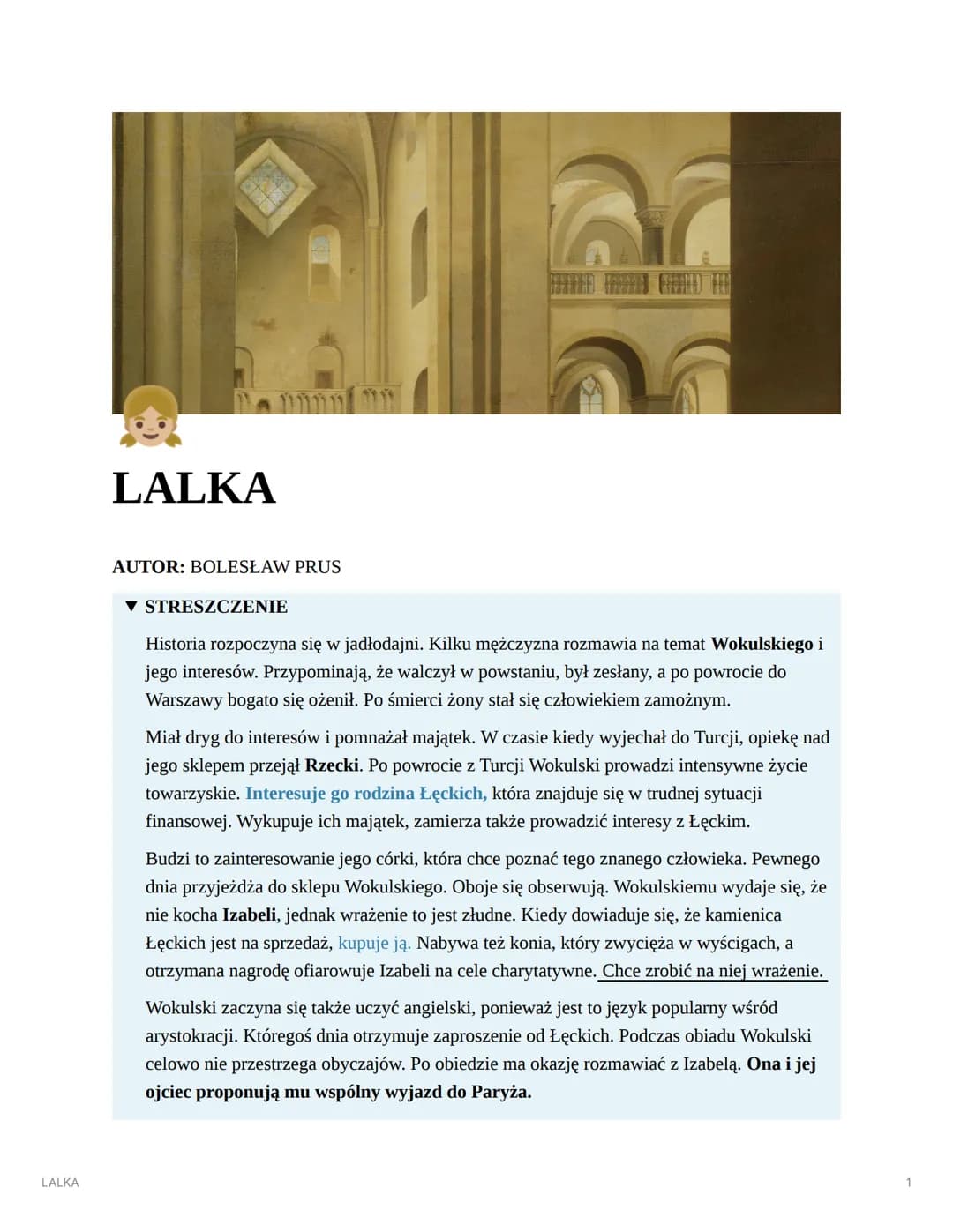 LALKA
LALKA
AUTOR: BOLESŁAW PRUS
▼ STRESZCZENIE
Historia rozpoczyna się w jadłodajni. Kilku mężczyzna rozmawia na temat Wokulskiego i
jego i