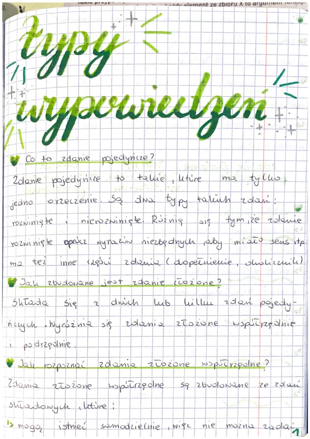 typy + Z
wypowiedzen
Co to zdanie pojedynicze?
2danie pojedyncze
to takie, ktire
tylko
rozwinięte
jedno orzeczenie. Są dwa typy takich zdań: