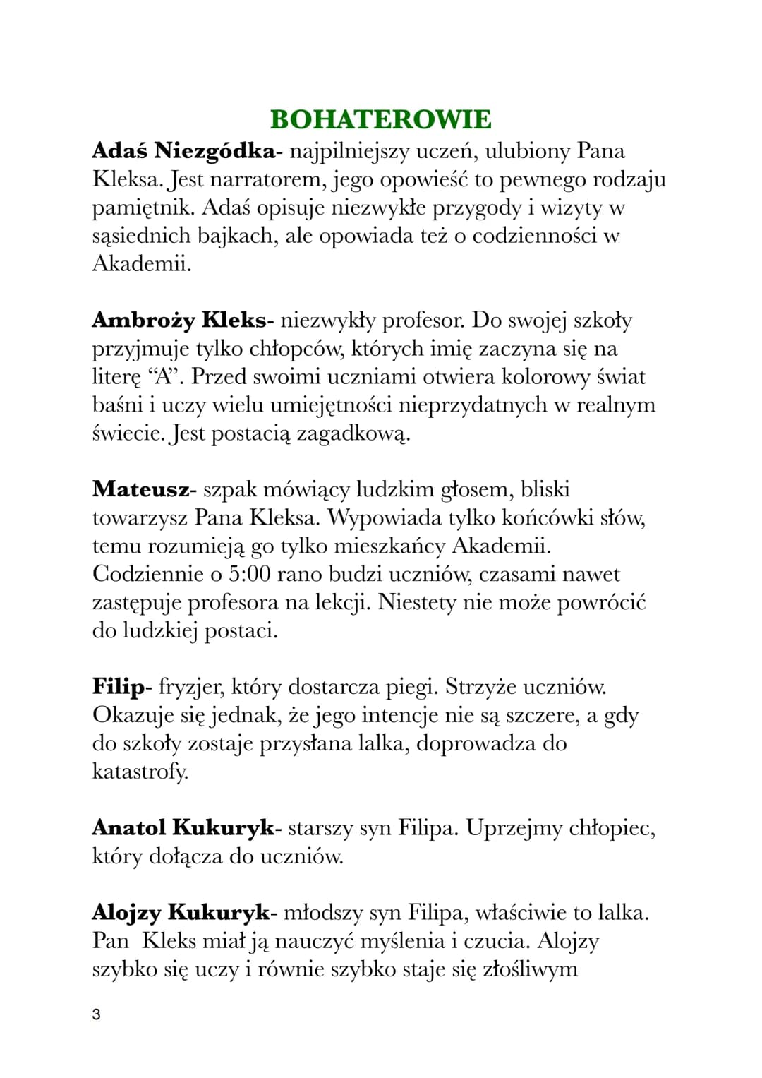 1
AKADEMIA PANA KLEKSA
JAN BRZECHWA
PLAN WYDARZEŃ
1. Adaś Niezgódka trafia do Akademii
2.
Gmach Akademii
3. Furtki w murze prowadzące do baj