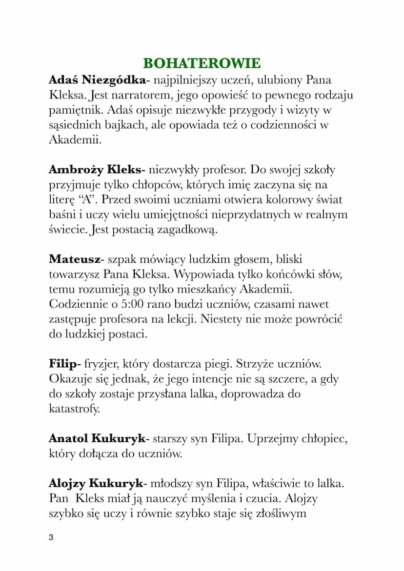 1
AKADEMIA PANA KLEKSA
JAN BRZECHWA
PLAN WYDARZEŃ
1. Adaś Niezgódka trafia do Akademii
2.
Gmach Akademii
3. Furtki w murze prowadzące do baj