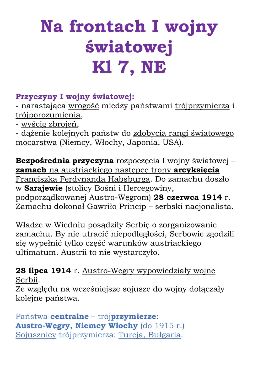 Na frontach I wojny
światowej
K1 7, NE
Przyczyny I wojny światowej:
- narastająca wrogość między państwami trójprzymierza i
trójporozumienia