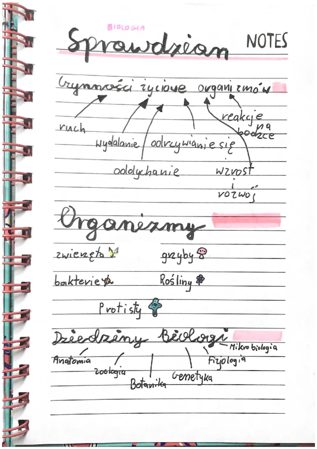 Sprawdzian NOTES
Czynności życione organizmów
reakcje
doodzce
ruch
H
wydalanie oorcywianie się
odlolychanie
Organizmy
zwierzęta
bakterie
grz