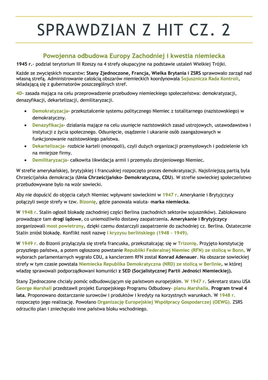 Powojenna odbudowa Europy Zachodniej i kwestia niemiecka
1945 r.- podział terytorium III Rzeszy na 4 strefy okupacyjne na podstawie ustaleń 