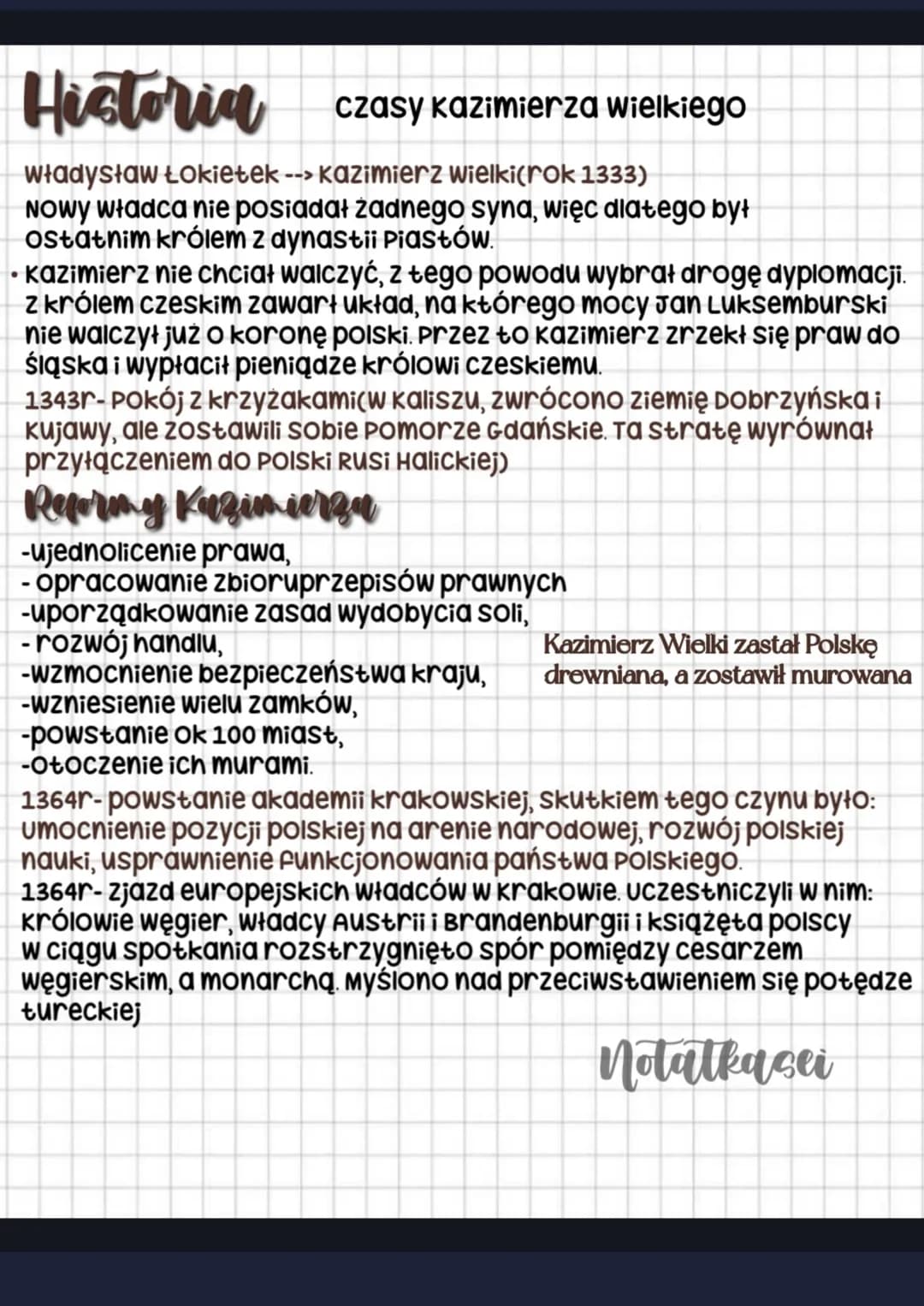 Historia czasy Kazimierza Wielkiego
Władysław Łokietek --> Kazimierz wielki(rok 1333)
NOWY Władca nie posiadał żadnego syna, więc dlatego by