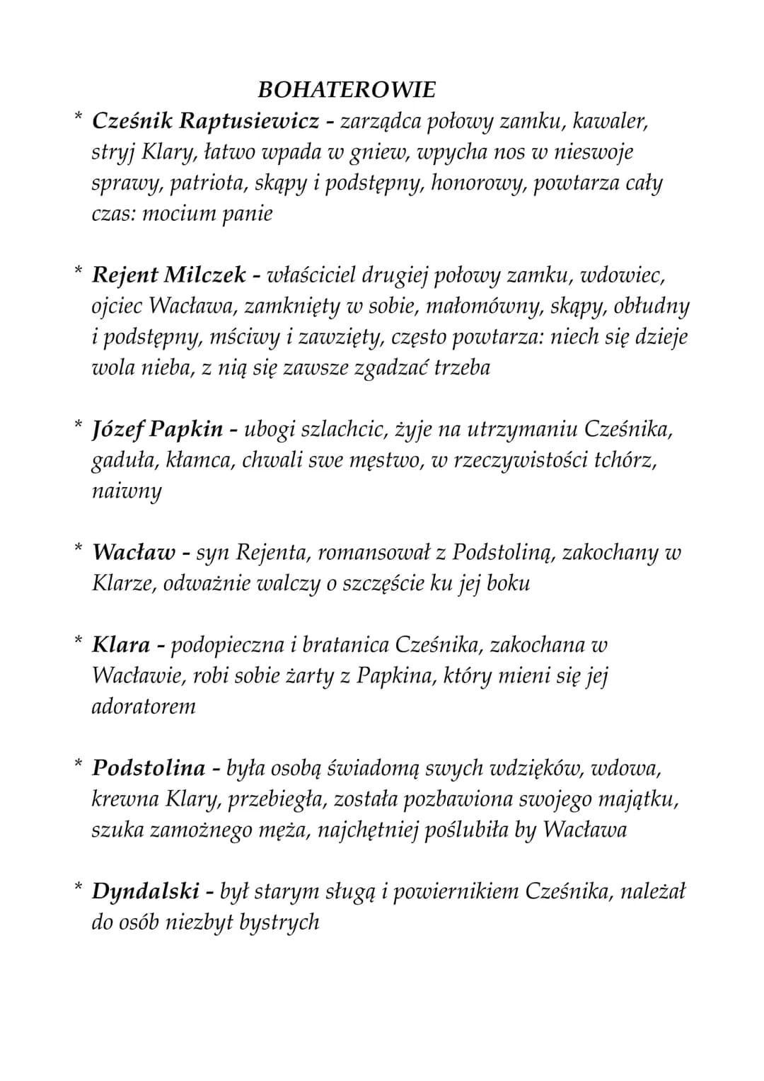 Aleksander Fredro
*
*
*
Zemsta"
*
Gatunek literacki - komedia
Rodzaj literacki - dramat
Czas akcji - na początku XIX wieku
Miejsce akcji - p