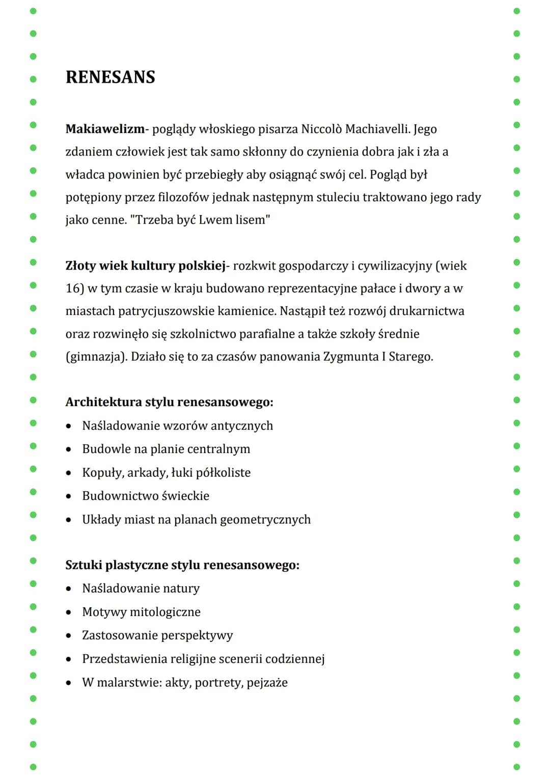 RENESANS
Makiawelizm- poglądy włoskiego pisarza Niccolò Machiavelli. Jego
zdaniem człowiek jest tak samo skłonny do czynienia dobra jak i zł