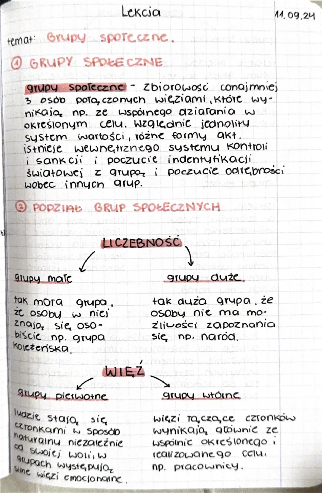 Lekcja
11.09.24
temat: Grupy społeczne.
① GRUPY SPOŁECZNE
grupy społeczne - zbiorowośc conajmniej
3 osób pota, czonych więziami, które wy-
n