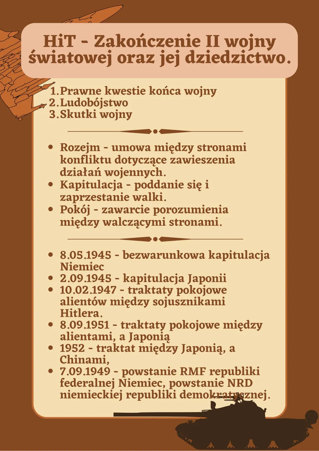 HiT - Zakończenie II wojny
światowej oraz jej dziedzictwo.
1.Prawne kwestie końca wojny
2. Ludobójstwo
3. Skutki wojny
• Rozejm - umowa międ