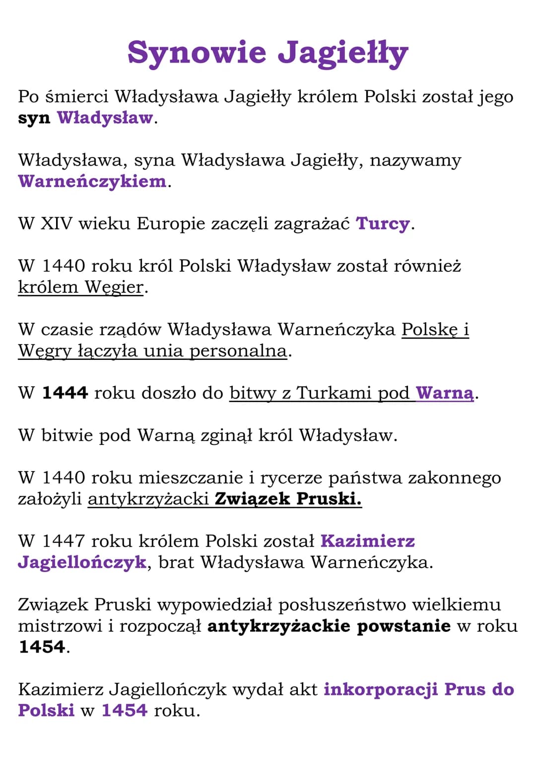 Synowie Jagiełły
Po śmierci Władysława Jagiełły królem Polski został jego
syn Władysław.
Władysława, syna Władysława Jagiełły, nazywamy
Warn