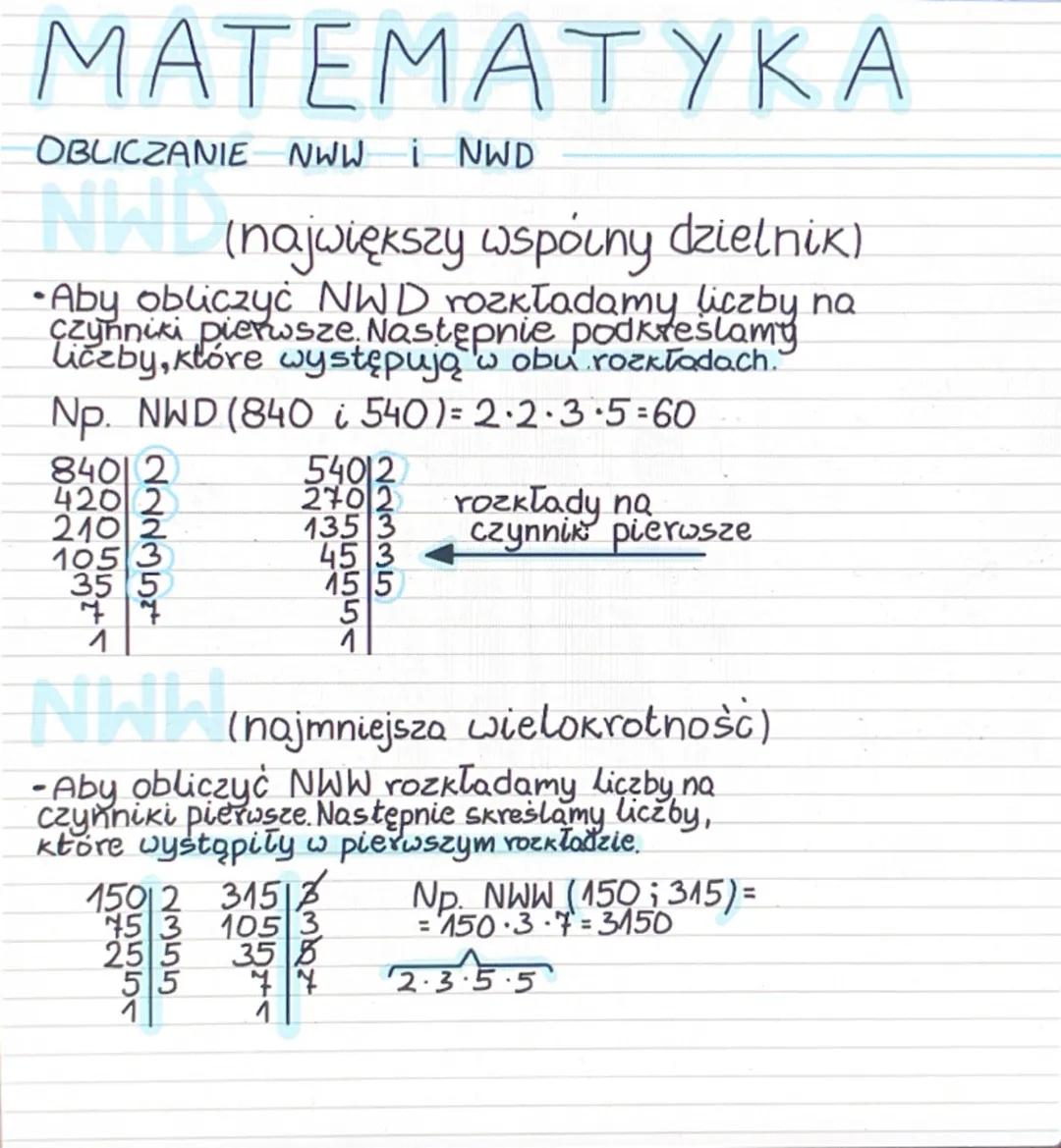 MATEMATYKA
OBLICZANIE NWW i NWD
NW (największy wspólny dzielnik)
•Aby obliczyc NWD rozkładamy liczby na
czynniki pierwsze. Następnie podkreś