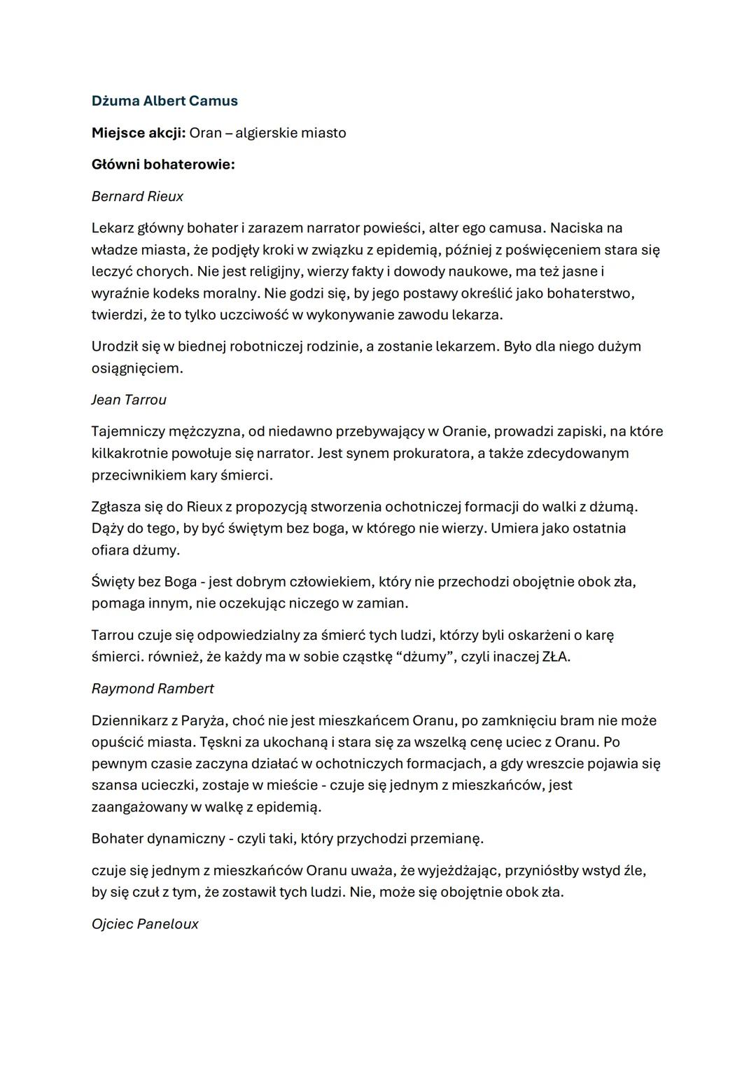 --- OCR Start ---
Dżuma Albert Camus
Miejsce akcji: Oran - algierskie miasto
Główni bohaterowie:
Bernard Rieux
Lekarz główny bohater i zaraz
