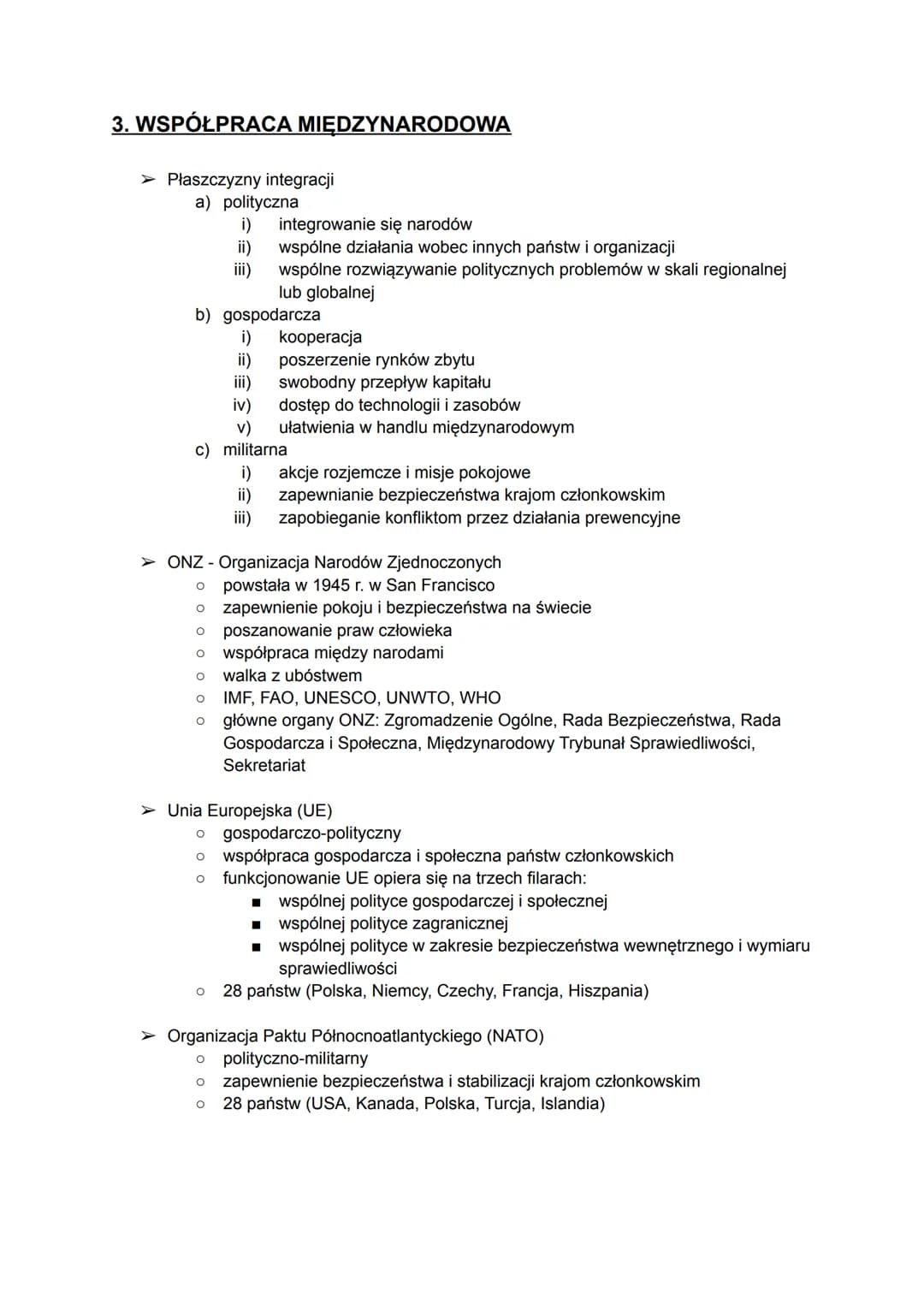 3. WSPÓŁPRACA MIĘDZYNARODOWA
➤ Płaszczyzny integracji
a) polityczna
i) integrowanie się narodów
ii) wspólne działania wobec innych państw i 
