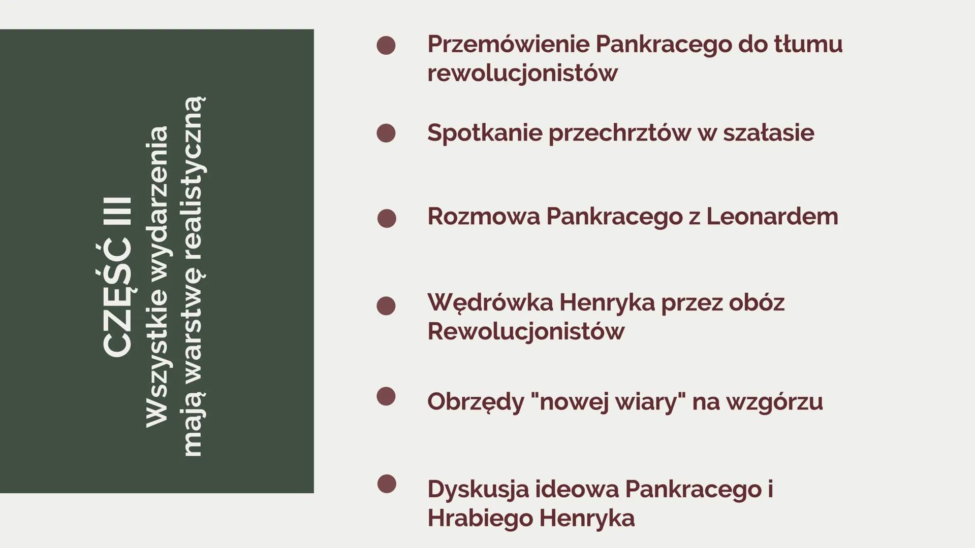 PLAN WYDARZEŃ
NIE-BOSKA KOMEDIA -
CZĘŚĆ 3
ZYGMUNT KRASIŃSKI CZĘŚĆ III
Wszystkie wydarzenia
mają warstwę realistyczną
Przemówienie Pankracego