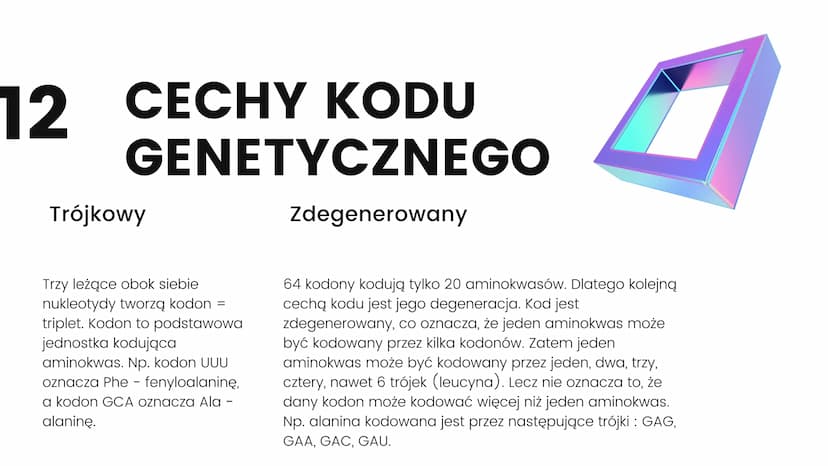 KOD
GENETYCZNY
01 Kod
genetyczny
CECHY ORGANIZMU ZALEŻĄ OD RODZAJU JEGO
BIAŁEK. INSTRUKCJA BUDOWY BIAŁEK,
CZYLIINFORMACJA GENETYCZNA, JEST Z