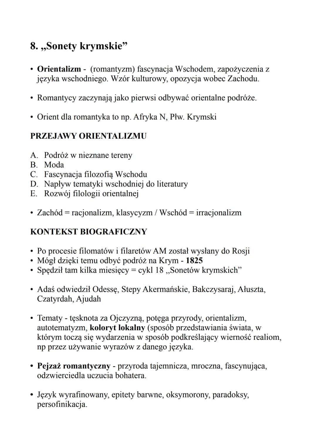 8. ,,Sonety krymskie"
Orientalizm - (romantyzm) fascynacja Wschodem, zapożyczenia z
języka wschodniego. Wzór kulturowy, opozycja wobec Zacho