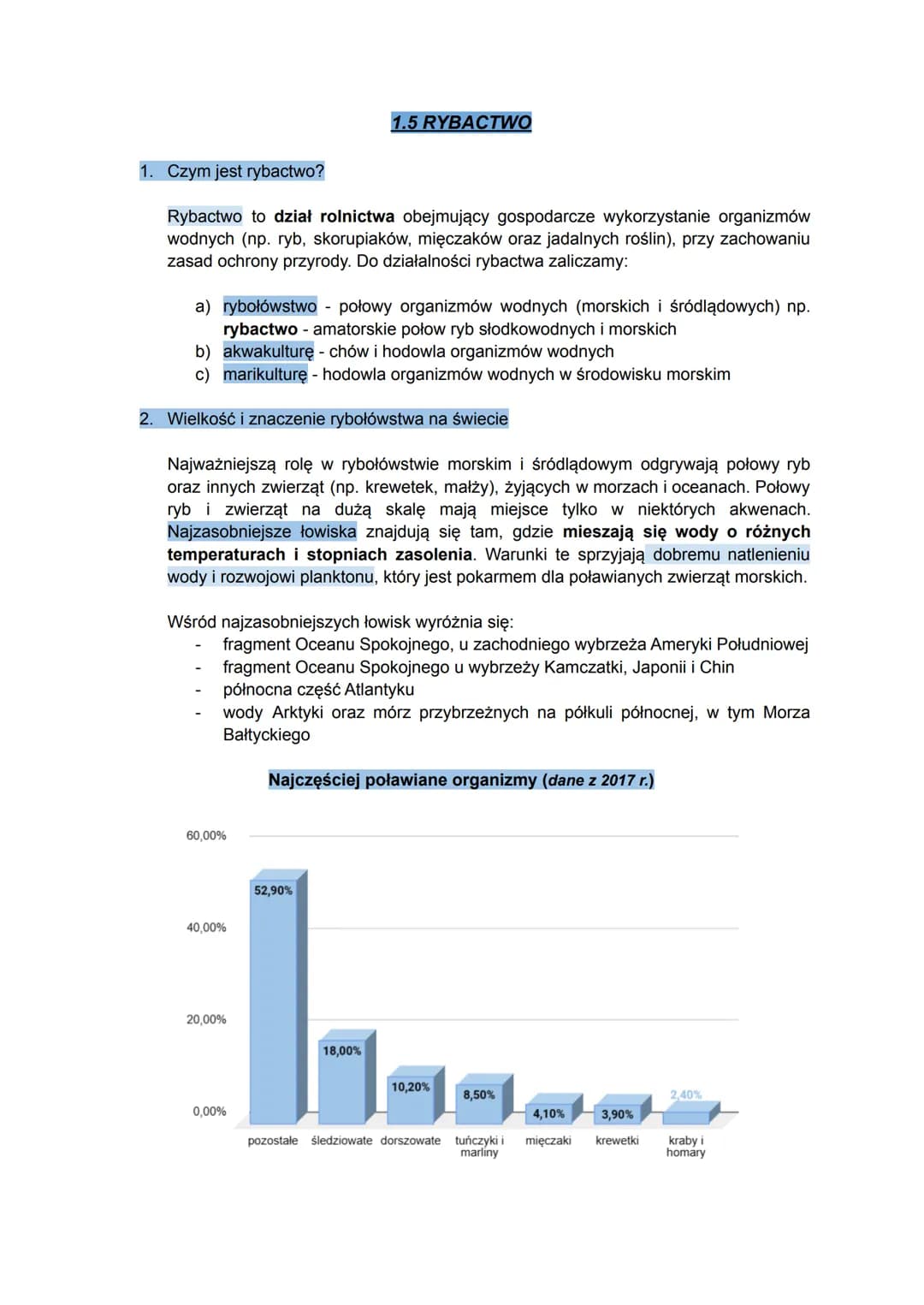 1. Czym jest rybactwo?
Rybactwo to dział rolnictwa obejmujący gospodarcze wykorzystanie organizmów
wodnych (np. ryb, skorupiaków, mięczaków 