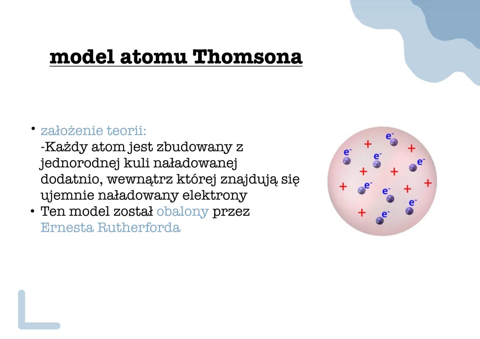 Teoria atomowa Daltona
To pierwsza próba zbudowania logicznego i kompletnego
opisu materii w języku atomów i ich własności
• Opiera się na p