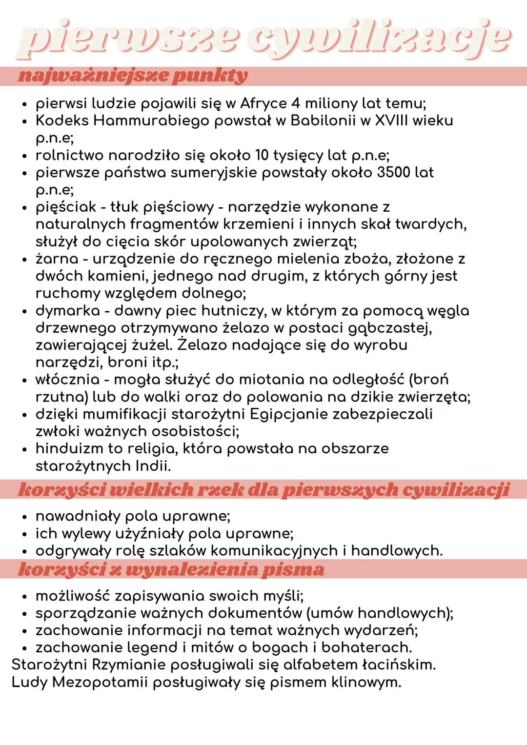 pierwsze cywilizacje
najważniejsze punkty
pierwsi ludzie pojawili się w Afryce 4 miliony lat temu;
Kodeks Hammurabiego powstał w Babilonii w