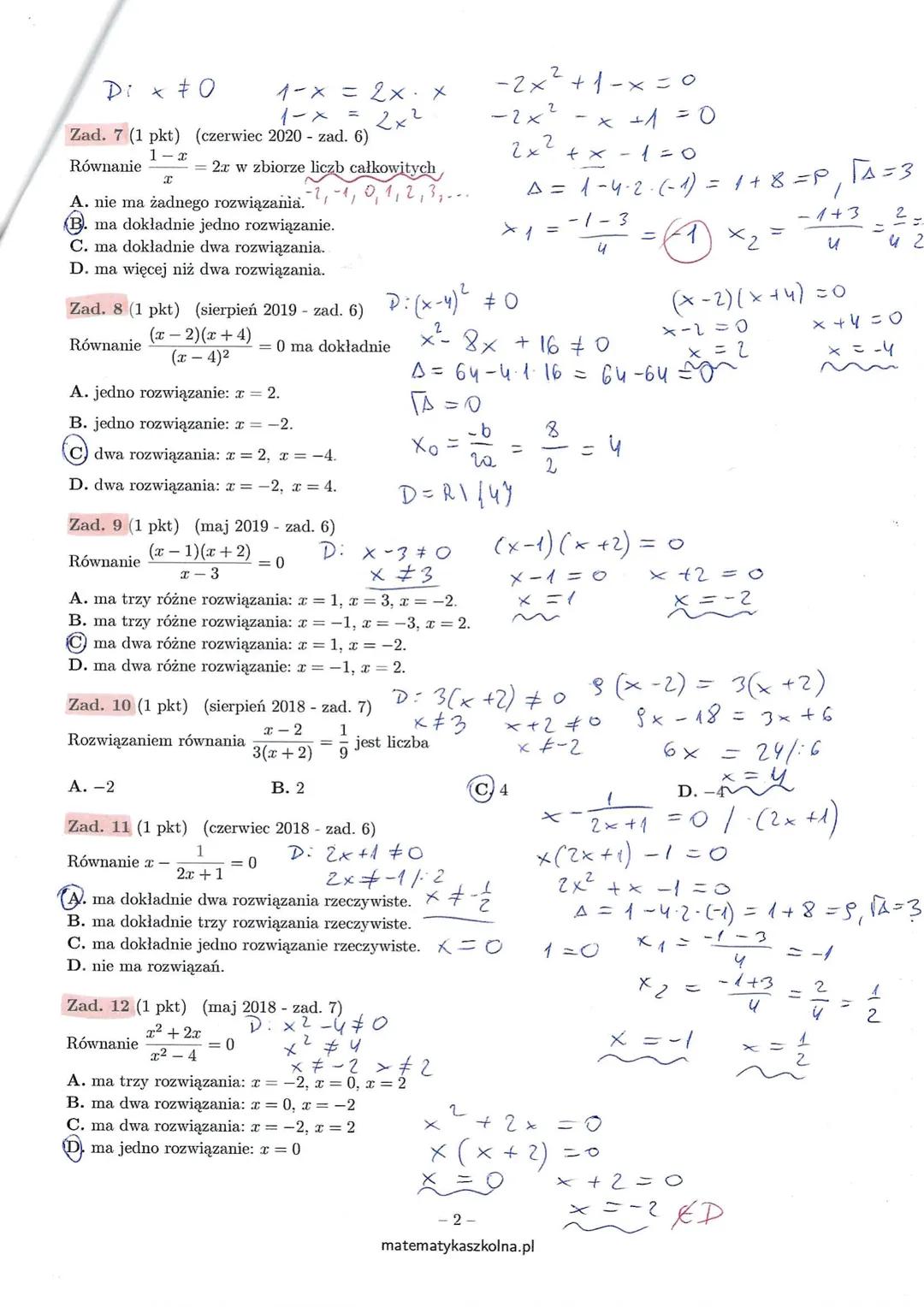 Zad. 1 (1 pkt) (pokazowy 2023 - zad. 7)
Równanie
ma w zbiorze liczb rzeczywistych
A. dokładnie jedno rozwiązanie: x = 2.
B. dokładnie dwa ro