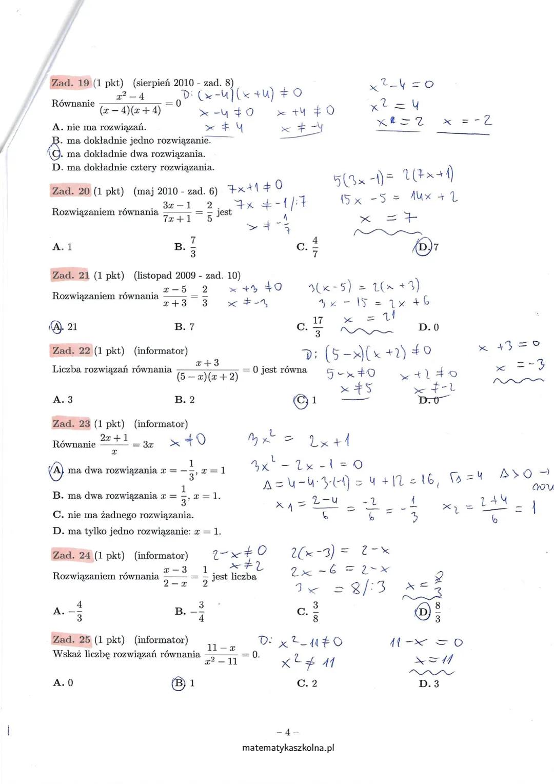 Zad. 1 (1 pkt) (pokazowy 2023 - zad. 7)
Równanie
ma w zbiorze liczb rzeczywistych
A. dokładnie jedno rozwiązanie: x = 2.
B. dokładnie dwa ro