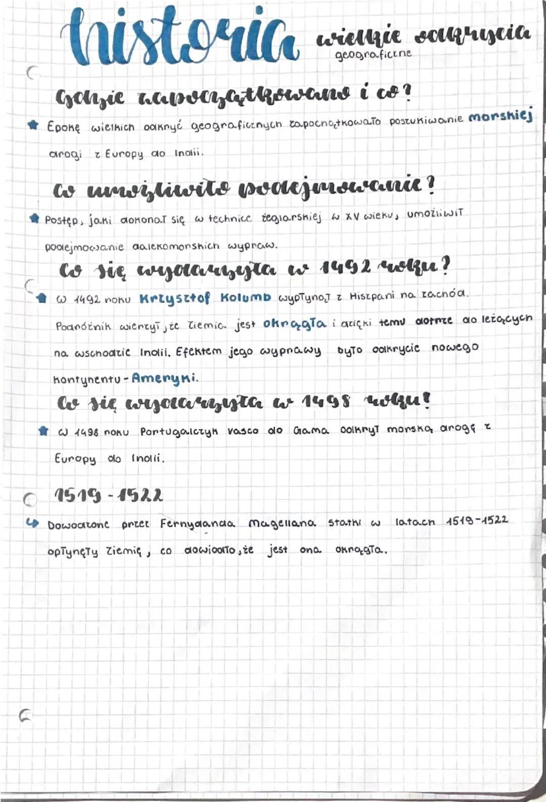 historia
wielkie sakrycia
geograficzne
Ganzie hapoczątkowano i co?
Epokę wielkich odkryć geograficznych zapocno,tkowało poszukiwanie morskie