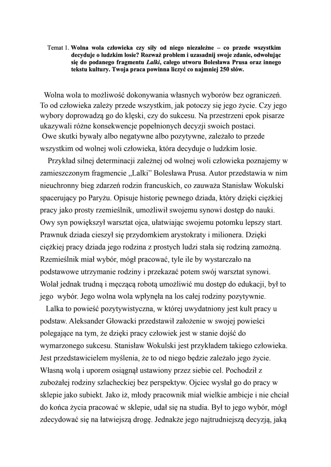 Temat 1. Wolna wola człowieka czy siły od niego niezależne - co przede wszystkim
decyduje o ludzkim losie? Rozważ problem i uzasadnij swoje 