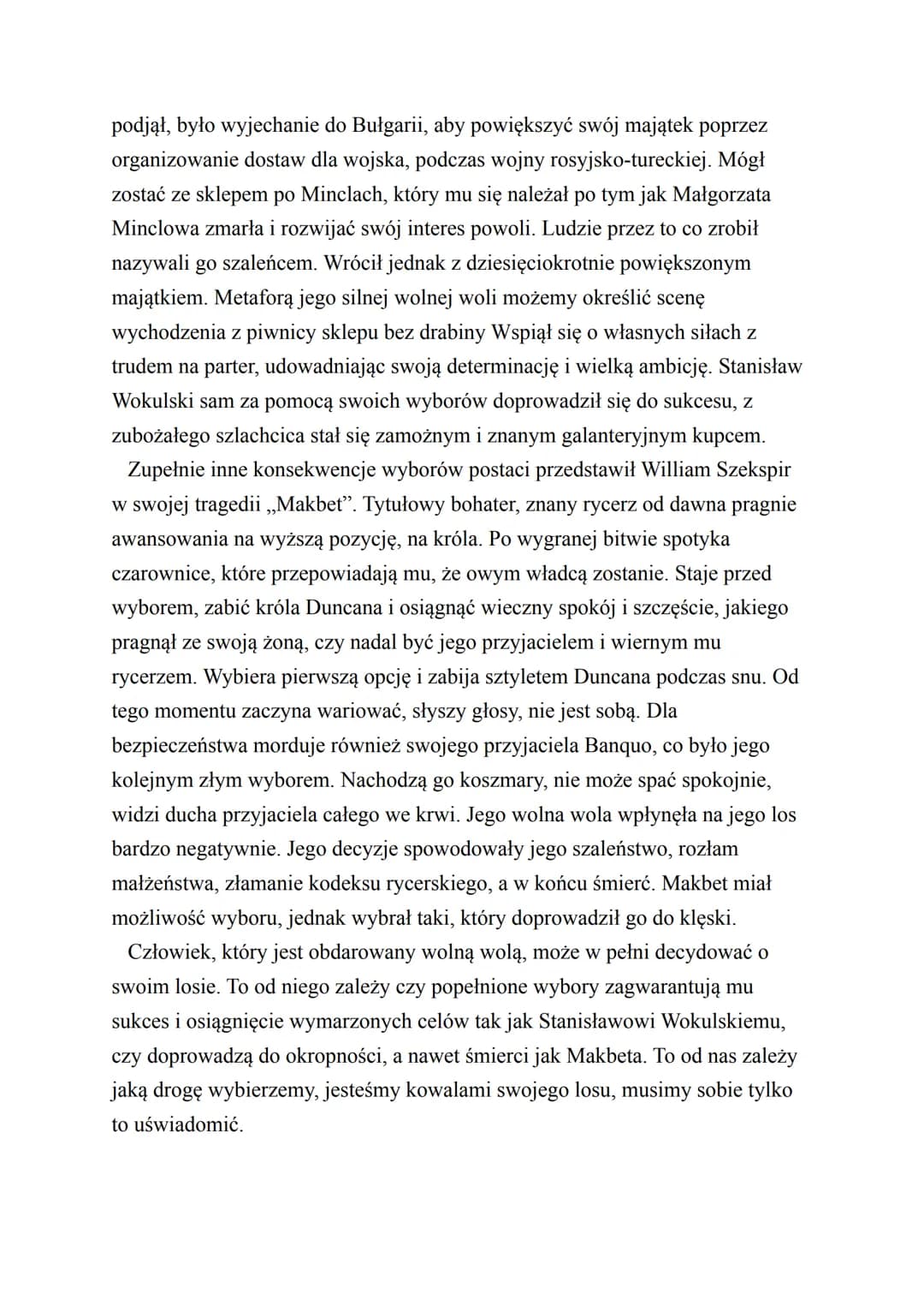 Temat 1. Wolna wola człowieka czy siły od niego niezależne - co przede wszystkim
decyduje o ludzkim losie? Rozważ problem i uzasadnij swoje 