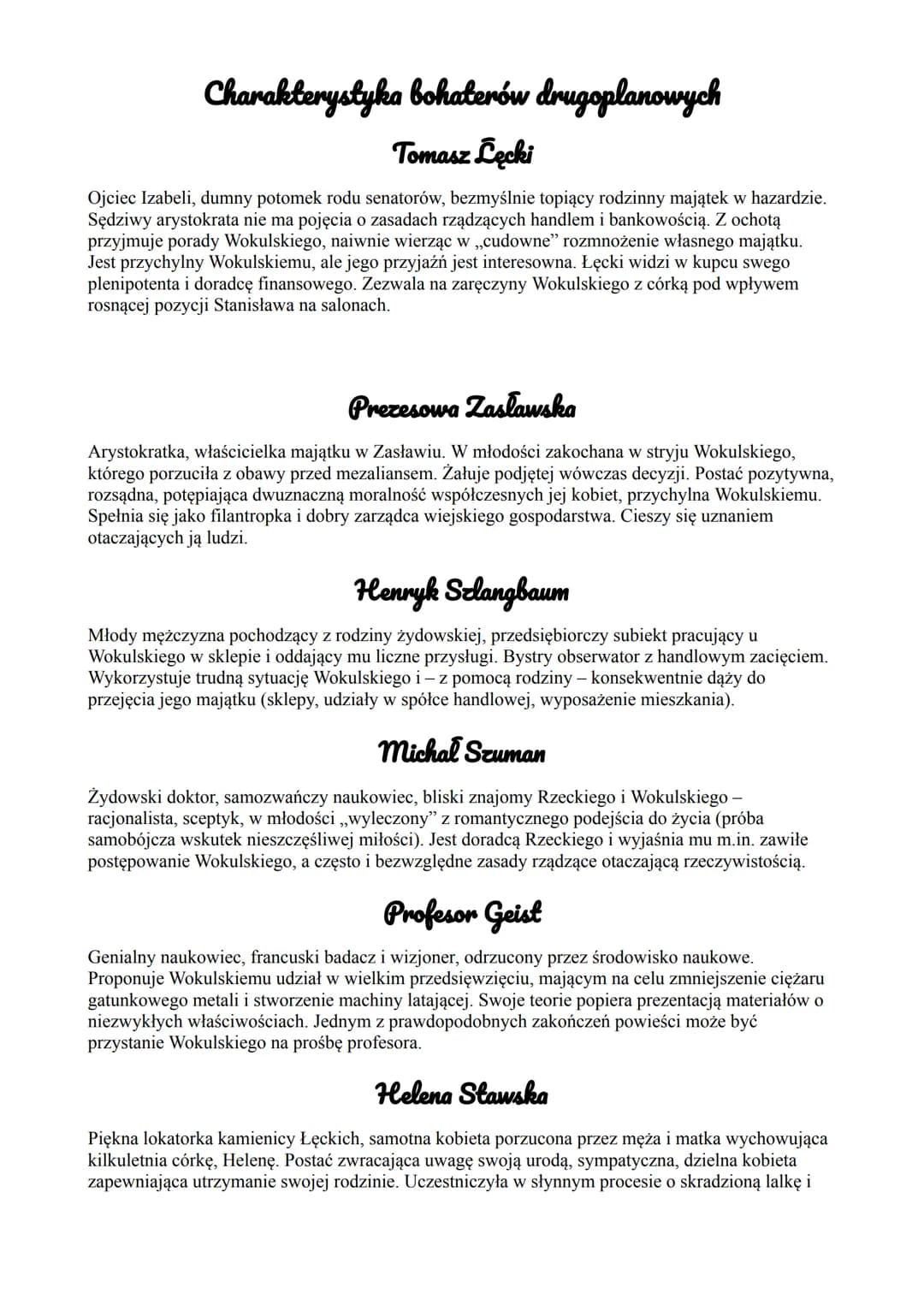 Charakterystyka bohaterów drugoplanowych
Tomasz Łęcki
Ojciec Izabeli, dumny potomek rodu senatorów, bezmyślnie topiący rodzinny majątek w ha