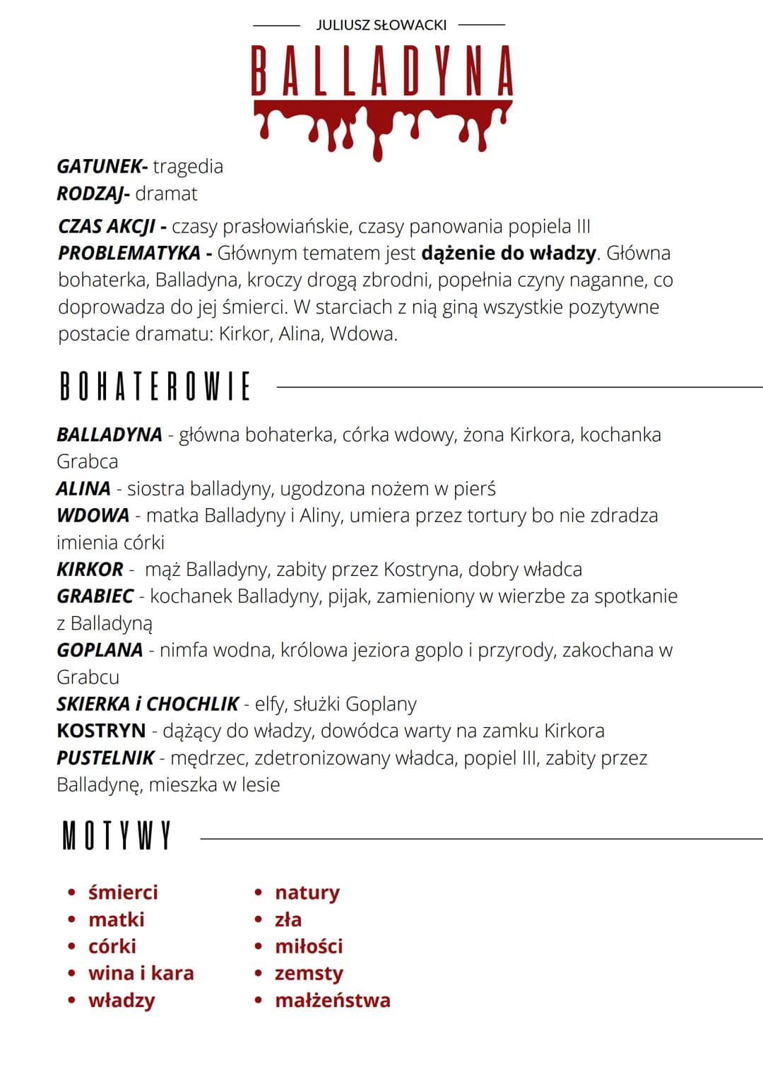GATUNEK-tragedia
RODZAJ-dramat
JULIUSZ SŁOWACKI
BALLADYNA
qua
CZAS AKCJI - czasy prasłowiańskie, czasy panowania popiela III
PROBLEMATYKA - 