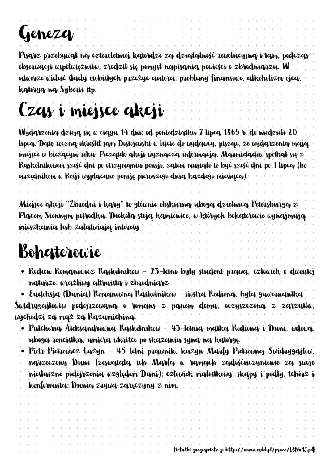 Zbrodnia i kara
Streszczenie
Rodion Raskolnikow studiowal prawo, powodem dlaczego jednak zrezygnowal
z nauki byl brak pieniedzy. Mieszkał w 