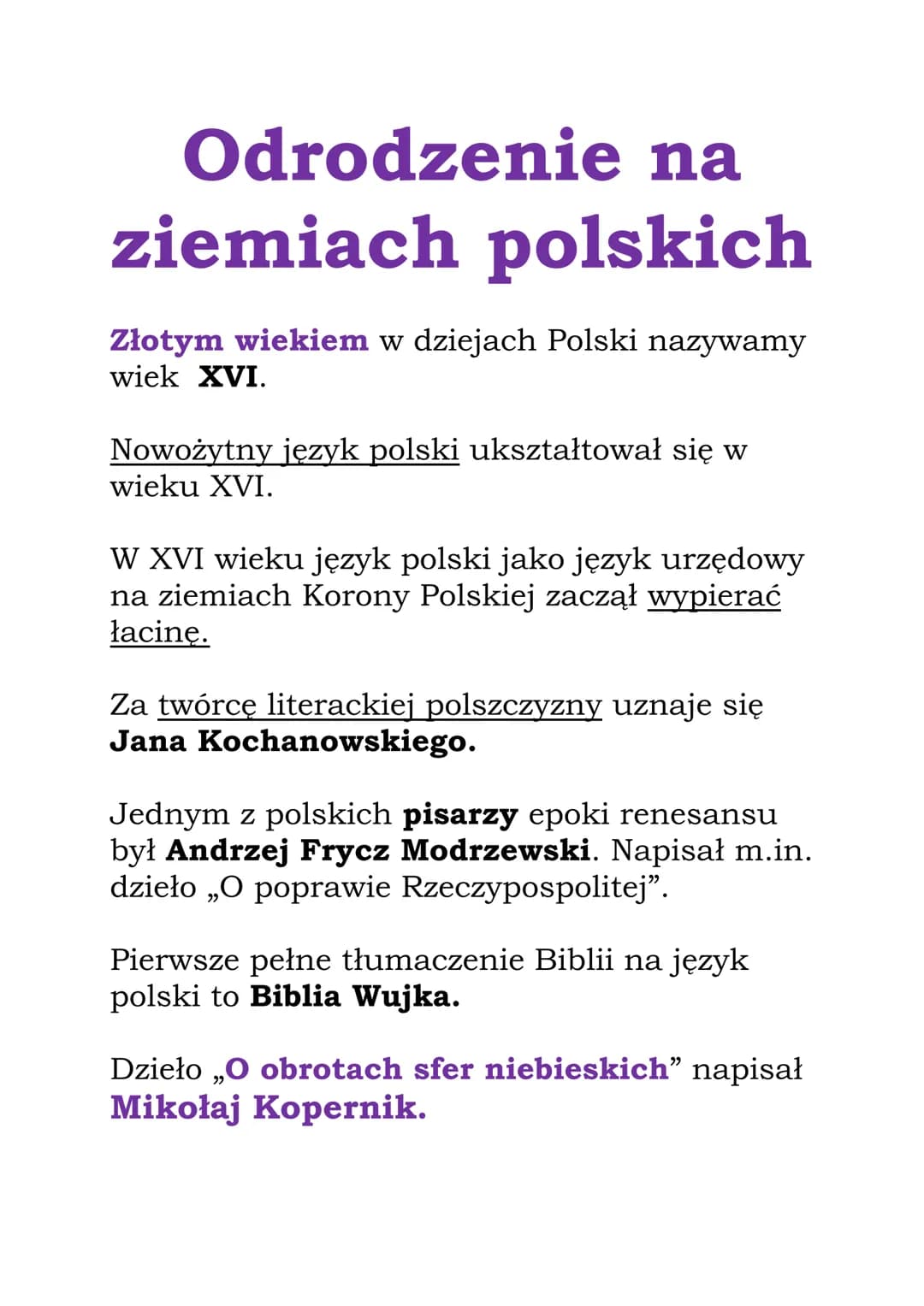 Odrodzenie na
ziemiach polskich
Złotym wiekiem w dziejach Polski nazywamy
wiek XVI.
Nowożytny język polski ukształtował się w
wieku XVI.
W X