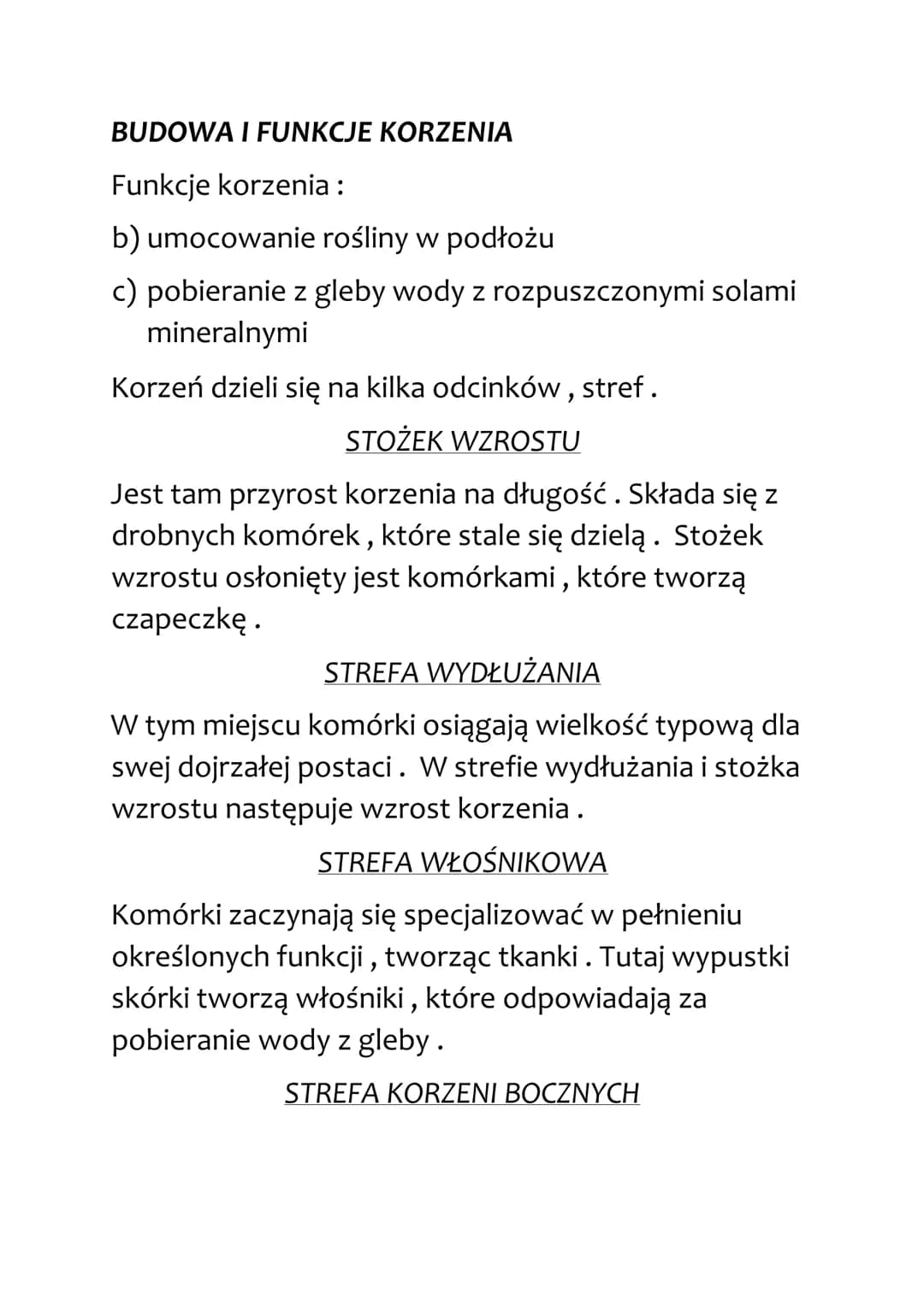 BUDOWA I FUNKCJE KORZENIA
Funkcje korzenia:
b) umocowanie rośliny w podłożu
c) pobieranie z gleby wody z rozpuszczonymi solami
mineralnymi
K