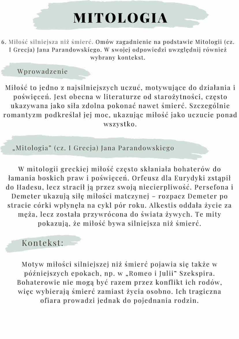 # MITOLOGIA

6. Miłość silniejsza niż śmierć. Omów zagadnienie na podstawie Mitologii (cz.
I Grecja) Jana Parandowskiego. W swojej odpowiedz
