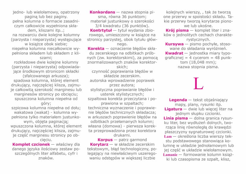 SŁOWNIK WYRAZÓW
I POJĘĆ POLIGRAFICZNYCH i DTP
AW A
Abrewiacja - skrócenie wyrazu lub
grupy wyrazów w tekście, np. cdn.,
itd., itp.
Abrewiatu