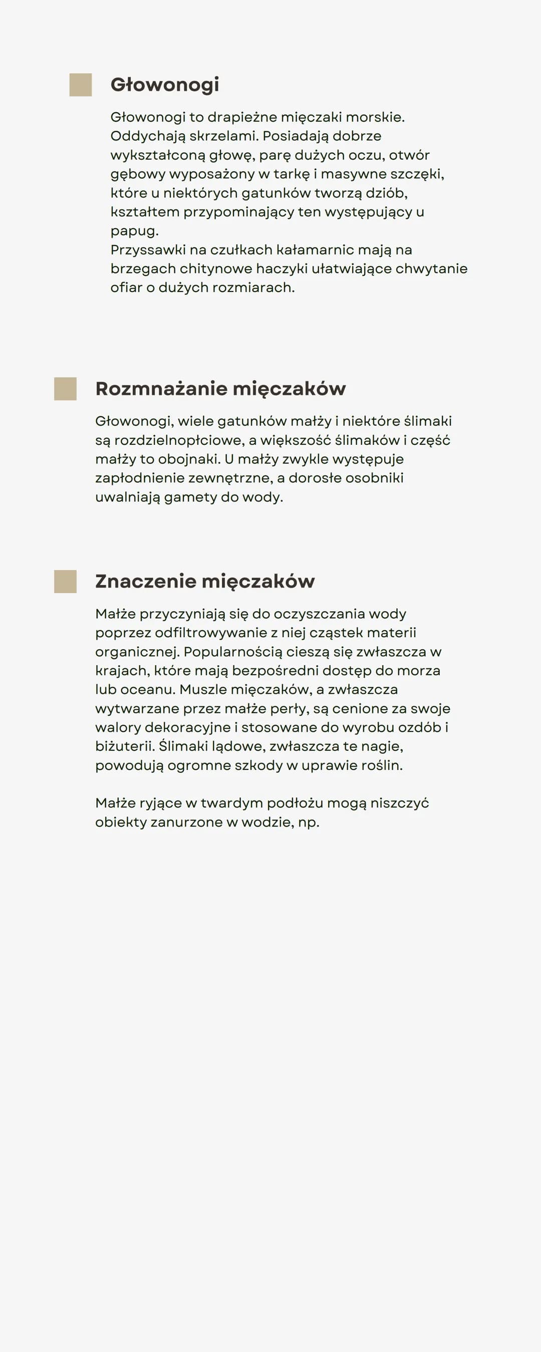 Mięczaki
Budowa
Na głowie występuje otwór gębowy oraz narządy
zmysłów, jak czułki i oczy. Worek trzewiowy zawiera
większość narządów wewnętr
