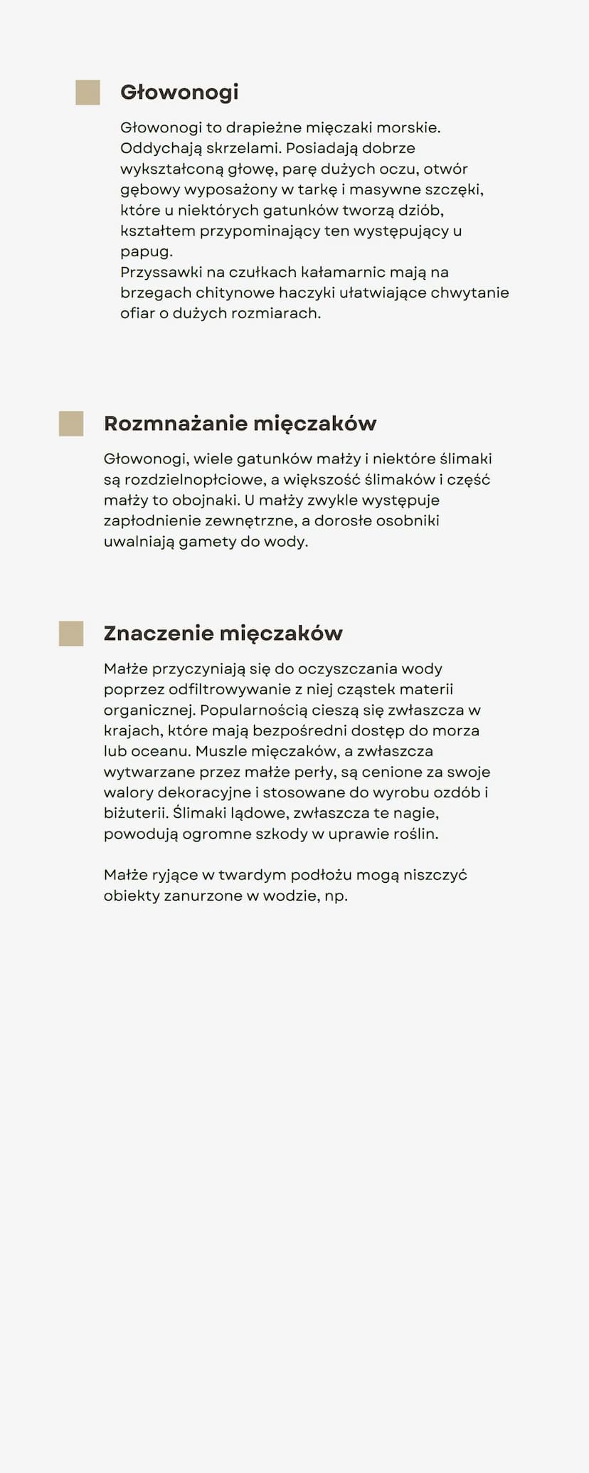 Mięczaki
Budowa
Na głowie występuje otwór gębowy oraz narządy
zmysłów, jak czułki i oczy. Worek trzewiowy zawiera
większość narządów wewnętr