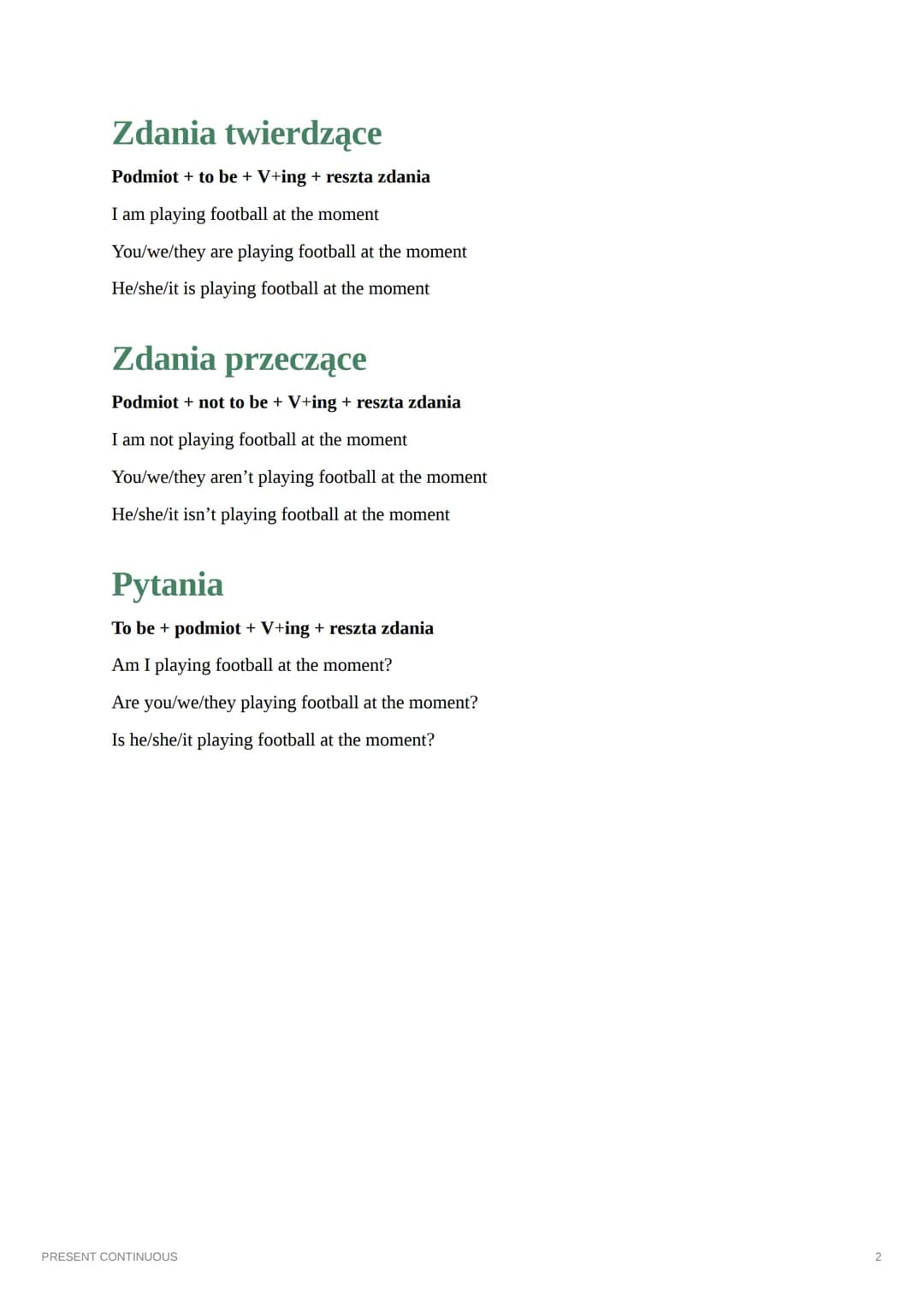 PRESENT CONTINUOUS
czas teraźniejszy
Zastosowanie
czynności wykonywane w teraźniejszości lub w trakcie mówienia (np. She is reading an
inter