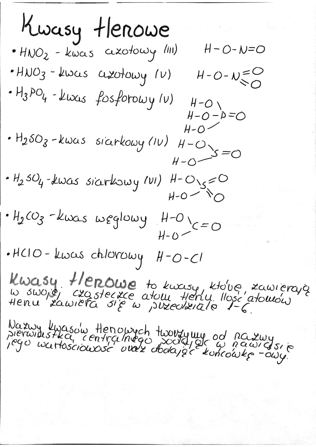 Kwasy Herowe
• HNO₂ - kwas azotowy (111)
• HNO3 - kwas azotowy (v)
fosforowy (v)
• H3PO4 - kwas
H-O-N=O
H-O-NEO
H-01
H-O-P=O
H-O-
• H₂SO3- k